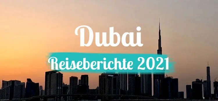 Reiseberichte Dubai - Titelbild