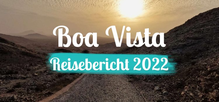 Reisebericht Boa Vista - Titelbild mit Text