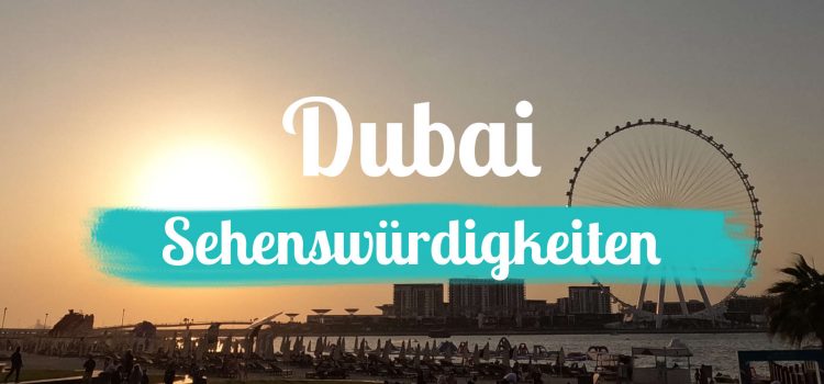 VAE - Dubai - Sehenswürdigkeiten - Titelbild mit Text