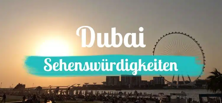 Dubai โข Sehenswรผrdigkeiten VAE - Dubai - Sehenswรผrdigkeiten - Titelbild mit Text