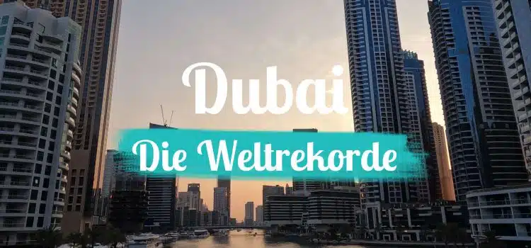 Dubai โข Weltrekorde VAE - Dubai - Die Weltrekorde - Titelbild mit Text
